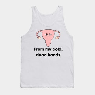 From My Cold, Dead Hands Tank Top